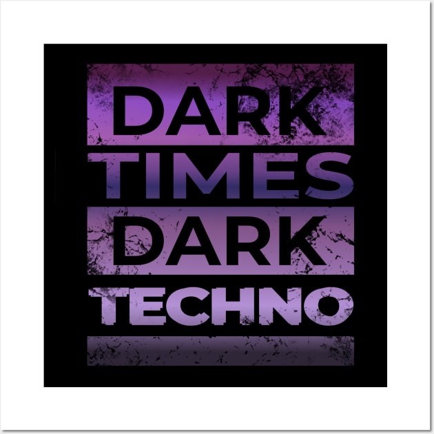 Dark Times Dark Techno Wall Art by shirtontour